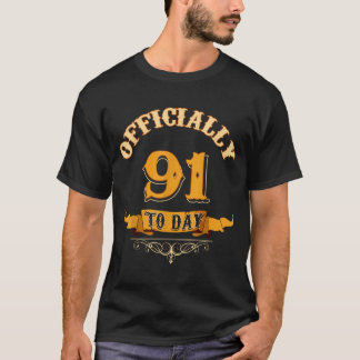 Offically 91 Years Old Today 91st Birthday Gift  T-shirt