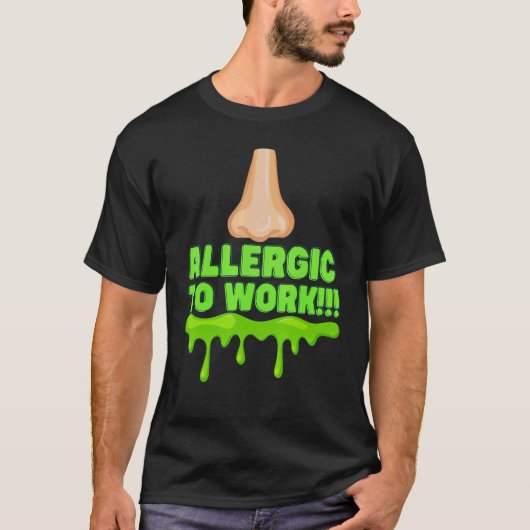 Office Humor Allergic Employee and Manager Work T-shirt (Voorkant)