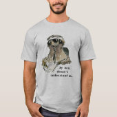 Office Humor Cartoon Sloth T Shirt (Voorkant)