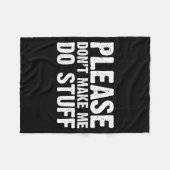 Office Job Party Humor - Please Don't Make Me Do S Fleece Deken (Voorkant (Horizontaal))