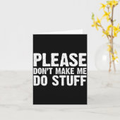 Office Job Party Humor - Please Don't Make Me Do S Kaart (Gele Bloem)