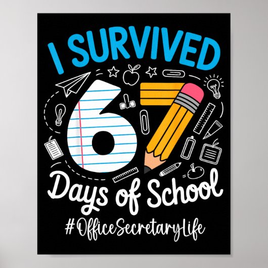 Office Secretary Survived 67 Days Of School Humor Poster (Voorkant)