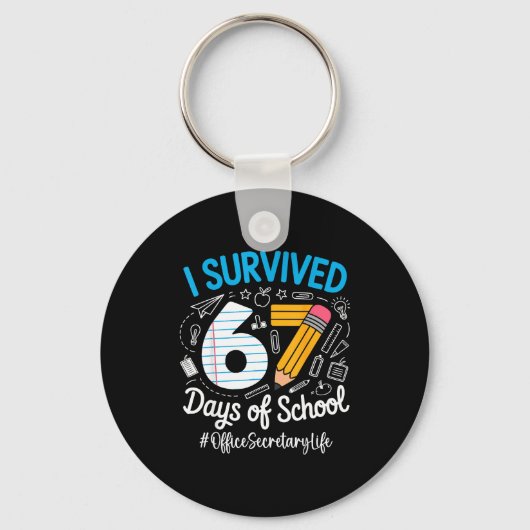 Office Secretary Survived 67 Days Of School Humor  Sleutelhanger (Voorkant)