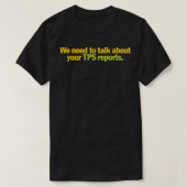 Office Space - We need to talk about your TPS repo T-shirt (Design voorkant)