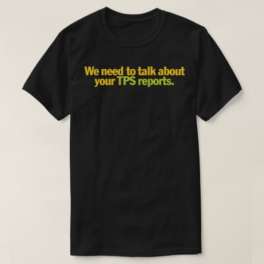 Office Space - We need to talk about your TPS repo T-shirt (Design voorkant)
