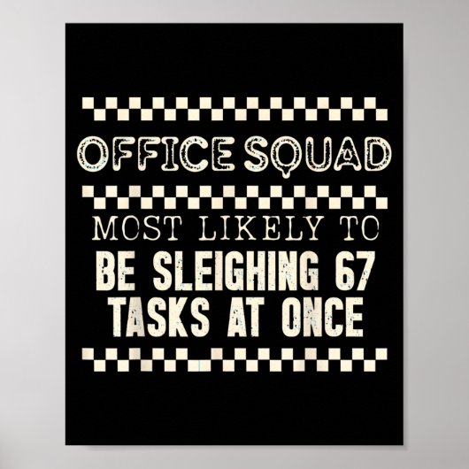 Office Squad Most Likely To Be Sleighing 67 Tasks Poster (Voorkant)