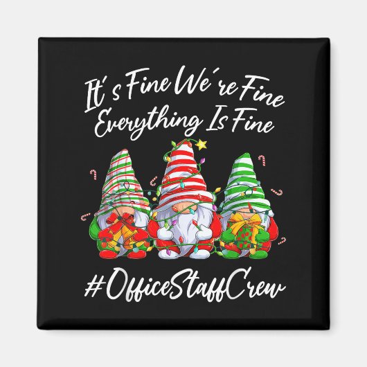 Office Staff Crew Funny Everything Is Fine Christm Magneet (Voorkant)