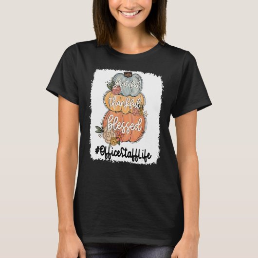 Officestafflife dankbaar dankbare zege t-shirt (Voorkant)