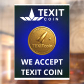 Official Texit Coin Logo We Accept Texit Coin Raamsticker (Vel 2)