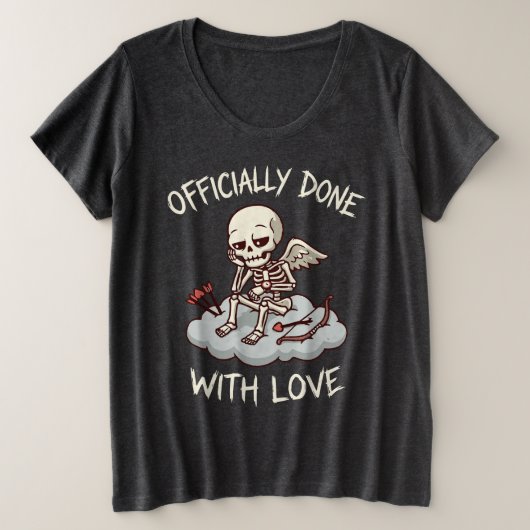 Officially Done With Love Skeleton Cupid Design Grote Maat T-shirt (Design voorkant)
