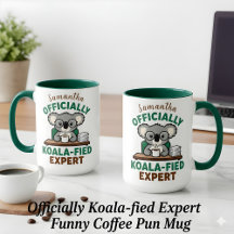 Officially Koala-fied Expert Funny Coffee Pun