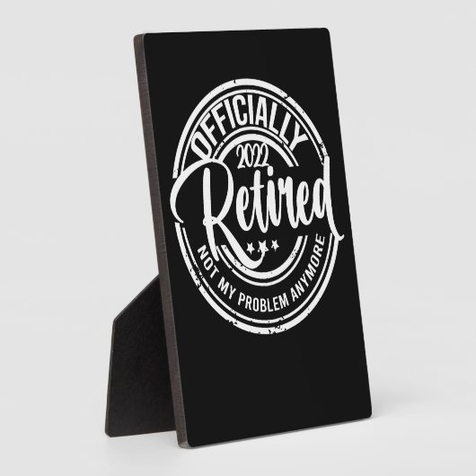 Officially Retired 2022 Not My Problem Anymore Fotoplaat (Zijkant)
