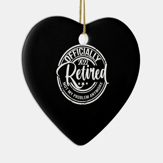 Officially Retired 2022 Not My Problem Anymore Keramisch Ornament (Rechts)