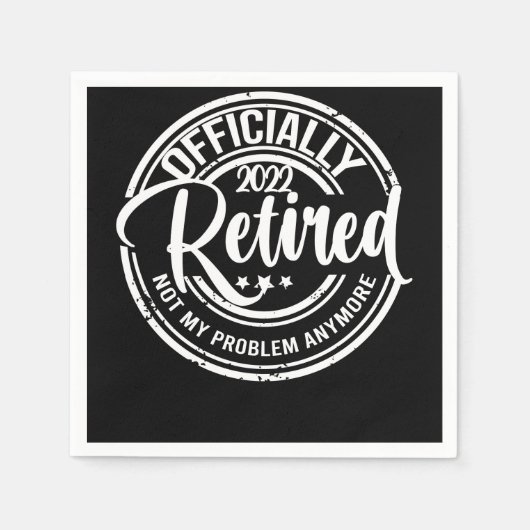 Officially Retired 2022 Not My Problem Anymore Servet (Voorkant)