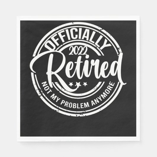 Officially Retired 2022 Not My Problem Anymore Servet (Voorkant)
