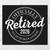 Officially Retired 2026 Not My Problem Anymore Bier Etiket (Enkel label)