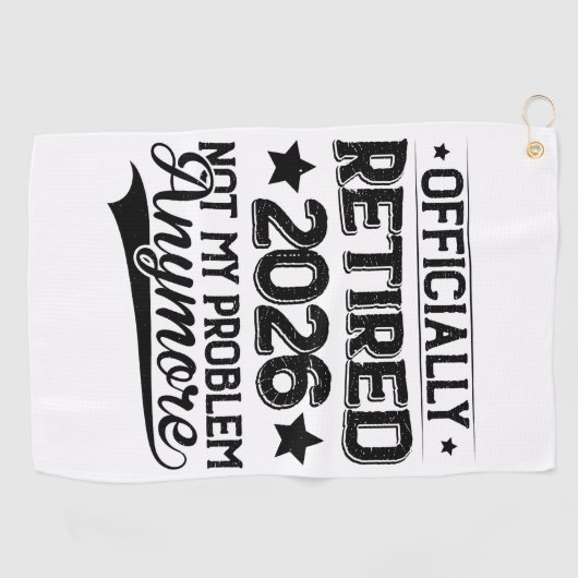 Officially Retired 2026 Not My Problem Anymore Golfhanddoek (Horizontaal)