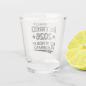 Officially Retired 2026 Not My Problem Anymore Shot Glas (Achterkant)