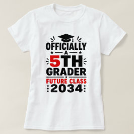Officieel een 5e-klasser toekomstige klas van 2034 t-shirt