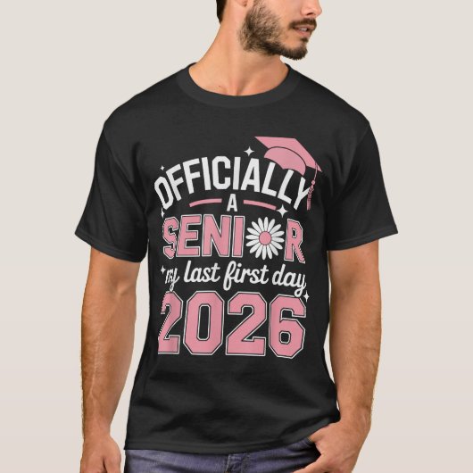 Officieel een senior Mijn laatste eerste dag 2026 T-shirt (Voorkant)