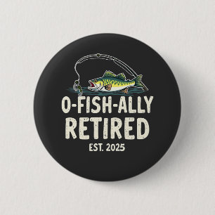 Officieel gepensioneerd. 2025 Pensioen Fisher Dad Ronde Button 5,7 Cm