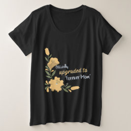Officieel gepromoveerd tot Forever Moeder Adoptiem Grote Maat T-shirt