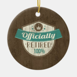 Officieel in ruste, 100 %  pensionering keramisch ornament