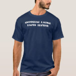 Officieel Lactaat Taste Tester Donker T-shirt<br><div class="desc">Ik neem de mijne met zure crème. Eenvoudig tekstshirt voor Hanukkah dat zegt "Officiële Latke Taste Tester."</div>