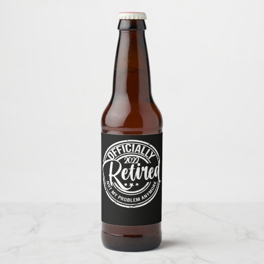 Officieel met pensioen 2022 Niet Mijn Probleem Mee Bier Etiket (Voorkant)