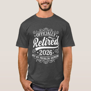 Officieel met pensioen 2026 Niet Mijn Probleem Mee T-shirt