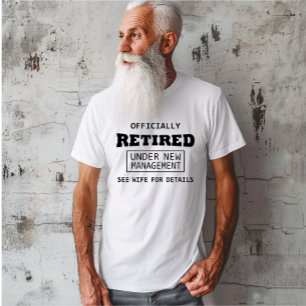 officieel met pensioen gegaan onder nieuw beheer t-shirt