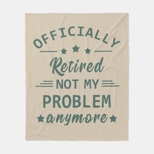 Officieel met pensioen, mijn probleem niet meer fleece deken (Voorkant)