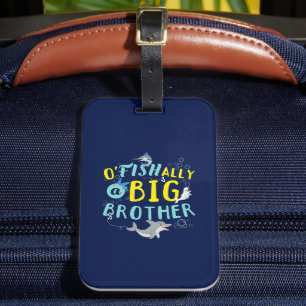 Officieel - O'Fishally een grote broer woordspelin Bagagelabel