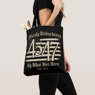 Officieel Ontheven Van Wat Trump 45 47 Is Geweest Tote Bag