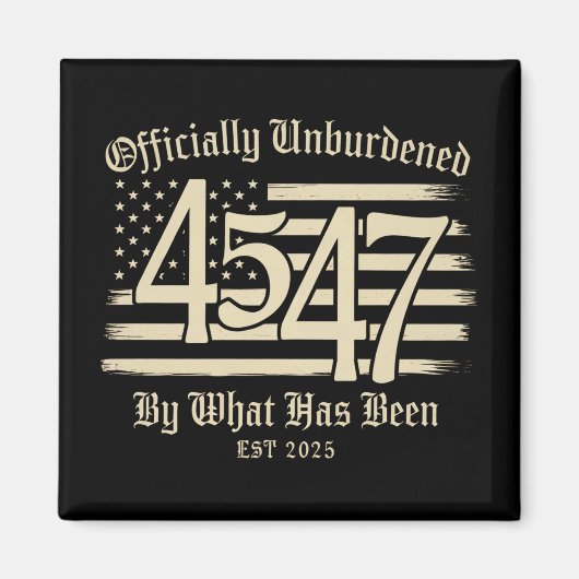 Officieel ontlast door wat Trump 45 47 is geweest Magneet (Voorkant)