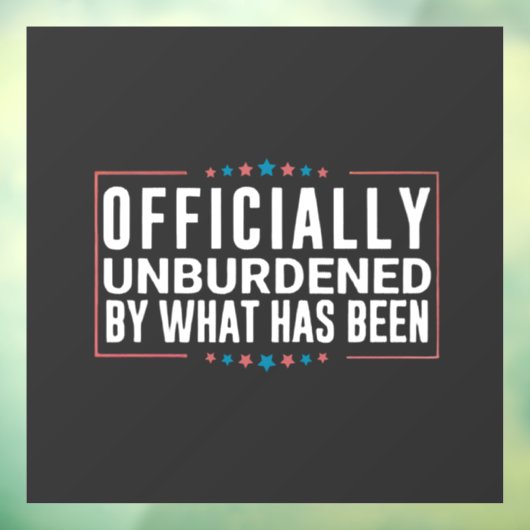 Officieel ontlast door wat Trump is geweest Raamsticker (Vel 3)