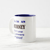 Officiële aanklagers voor Good Funny Gezegde Tweekleurige Koffiemok (Voorkant links)