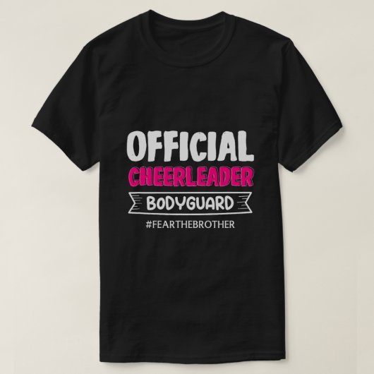 Officiële Cheerleader Bodyguard vrees de broer Ch T-shirt (Design voorkant)