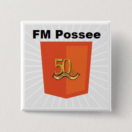 Officiële FM Possee Pin Vierkante Button 5,1 Cm (Voorkant)
