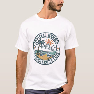 Officiële lid Gepensioneerd Cruise Club Custom T-S T-shirt