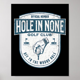 Officiële Lid Hole In None Golfclub Verkeerde Hole Poster