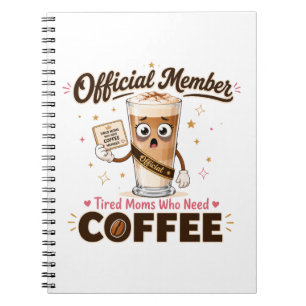 Officiële Lid Moeë Moeders Die Koffie Nodig Hebben Notitieboek