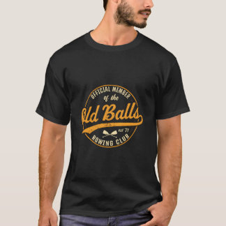 Officiële Lid Van De Old Balls Roeivereniging Roer T-shirt