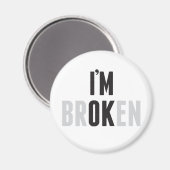Officiële magneet "I'm Not Broken" (Voorkant / Achterkant)