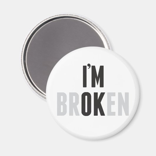 Officiële magneet "I'm Not Broken" (Voorkant / Achterkant)