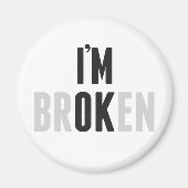 Officiële magneet "I'm Not Broken" (Voorkant)