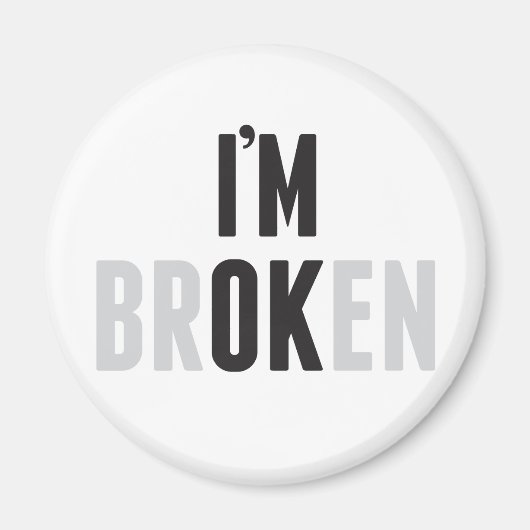 Officiële magneet "I'm Not Broken" (Voorkant)
