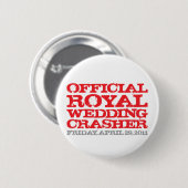 Officiële Royal Wedding Crasher Ronde Button 5,7 Cm (Voorkant /achterkant)