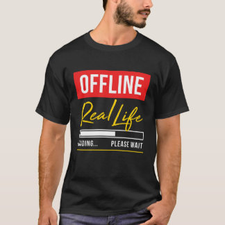 Offline - Echte levensbelasting Een ogenblik gedul T-shirt