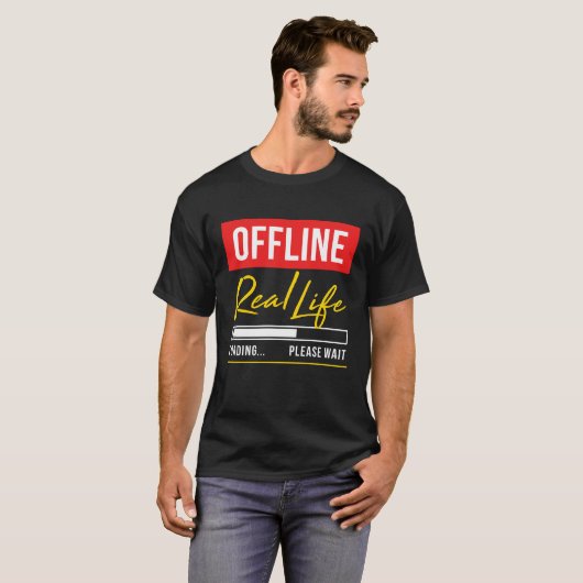 Offline - Echte levensbelasting Een ogenblik gedul T-shirt (Voorkant volledig)